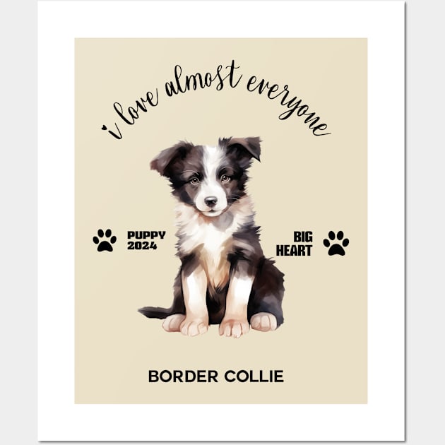 Border Collie  i love almost everyone Wall Art by DavidBriotArt